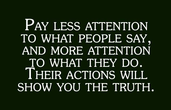 Actions Speak Louder than Words